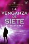 [Lorien Legacies 05] • La Venganza De Siete